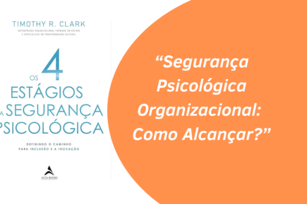 Segurança Psicológica Segurança Psicológica